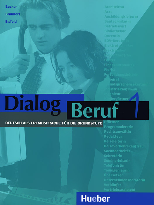Dialog Beruf 1: Deutsch als Fremdsprache fur die Grundstufe