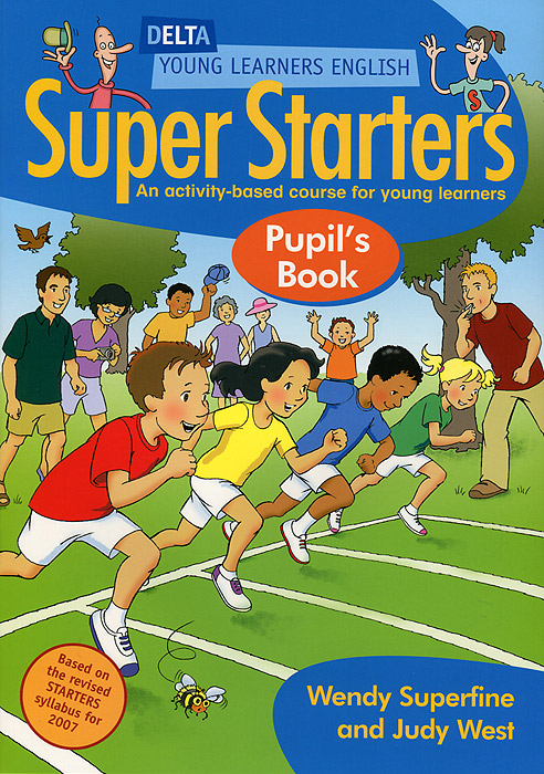 Super Starters Pupil's Book: An Activity-Based Course for Young Learners