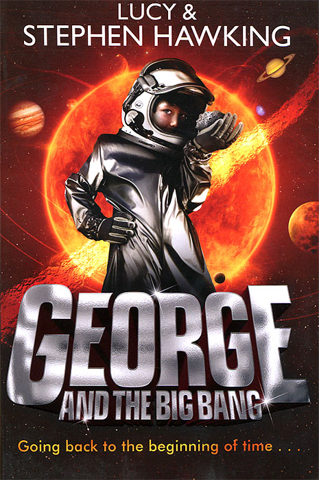 George and the Big Bang12296407 George and the Big Bang12296407Explore how the universe began - and thwart evil along the way - in this cosmic adventure from Stephen and Lucy Hawking that includes a graphic novel. George has problems. He has twin baby sisters at home who demand his parents attention. His beloved pig Freddy has been exiled to a farm, where hes miserable. And worst of all, his best friend, Annie, has made a new friend whom she seems to like more than George. So George jumps at the chance to help Eric with his plans to run a big experiment in Switzerland that seeks to explore the earliest moment of the universe. But there is a conspiracy afoot, and a group of evildoers is planning to sabotage the experiment. A mysterious message from Georges old nemesis, Reeper, brings shocking new information, but whose side is Reeper really on? And can George repair his friendship with Annie and piece together the clues before Erics experiment is destroyed forever? This engaging adventure features essays by Professor Stephen...