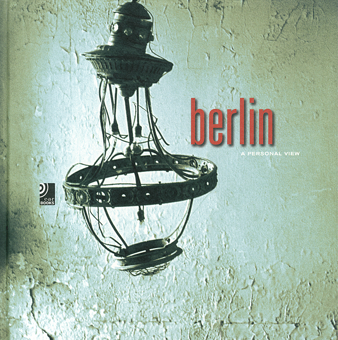 Berlin: A Personal View (+ 4 CD)