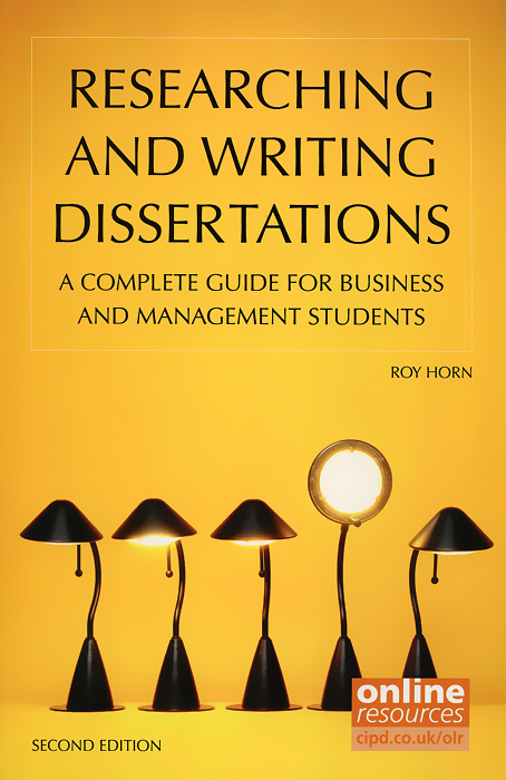 Researching and Writing Dissertations: A Complete Guide for Business and Management Students
