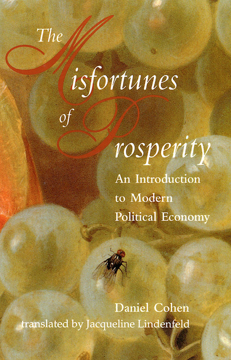 The Misfortunes of Prosperity: An Introduction to Modern Political Economy