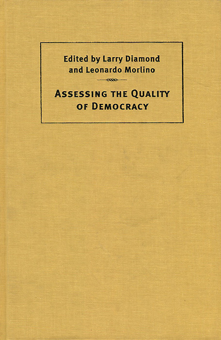 Assessing the Quality of Democracy