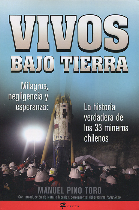 Vivos bajo tierra: La historia verdadera de los 33 mineros chilenos