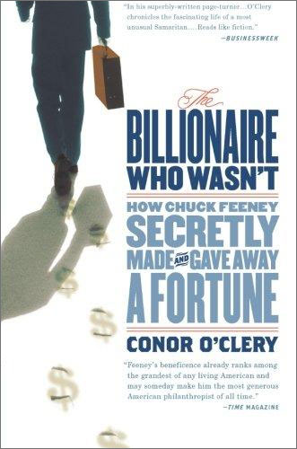 The Billionaire Who Wasn't: How Chuck Feeney Secretly Made and Gave Away a Fortune