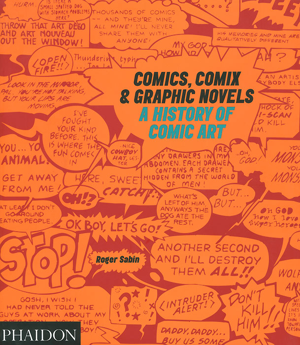 Comics, Comix and Graphic Novels: A History of Comic Art