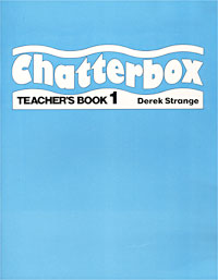 Chatterbox. Teacher's Book 1