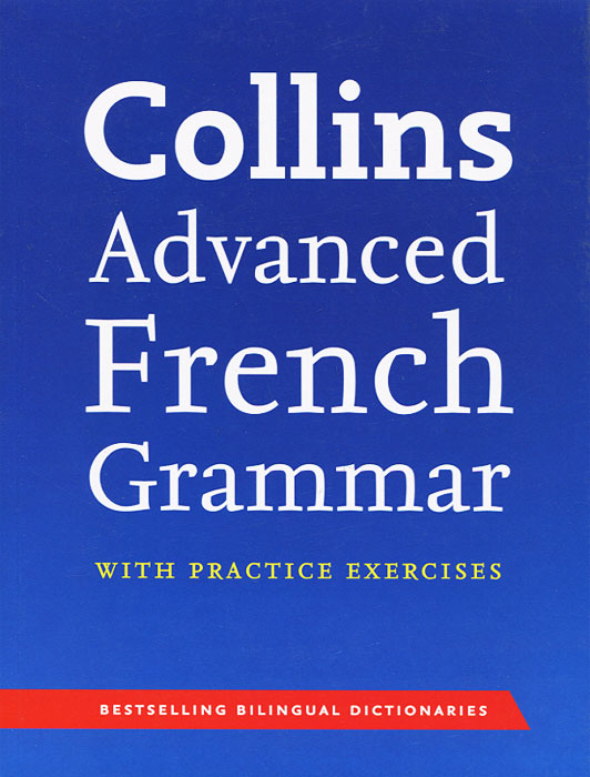 Collins Advanced French Grammar with Practice Exercises