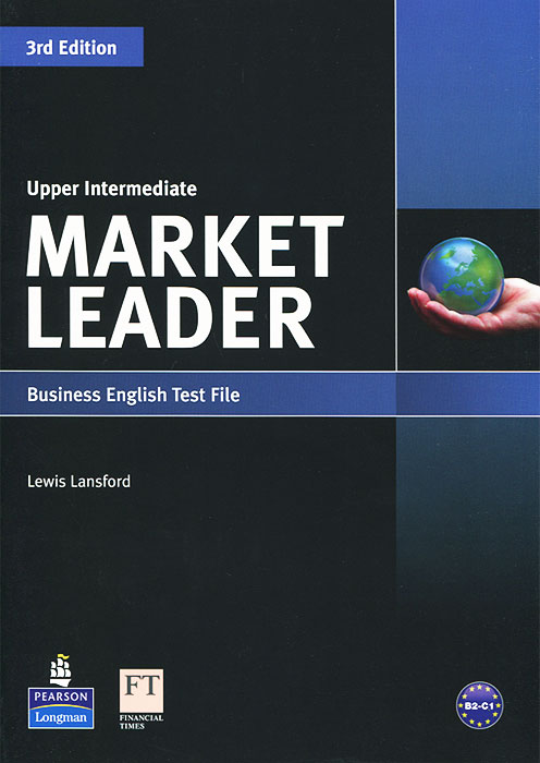 Market Leader: Upper Intermediate : Business English Test File