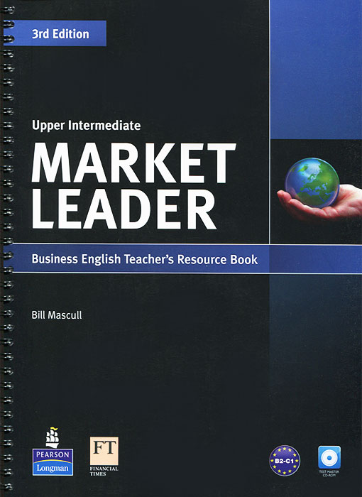 Market Leader: Upper Intermediate: Teacher's Resource Book and Test Master (+ CD-ROM)