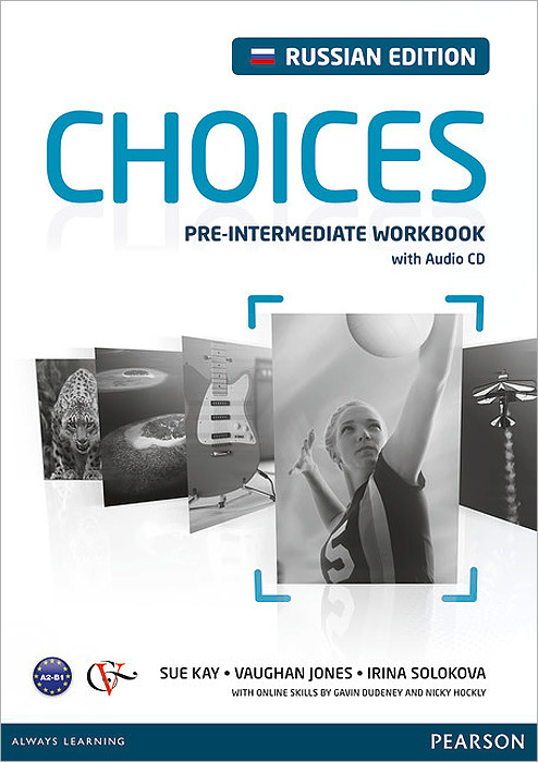 Choices: Pre-Intermediate Workbook /Английский язык. Рабочая тетрдь (+ CD)