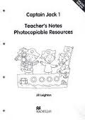 Captain Jack 1: Teacher's Notes Photocopiable Resources