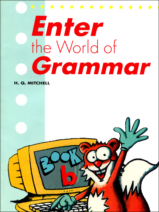 Enter the World of Grammar: Book B