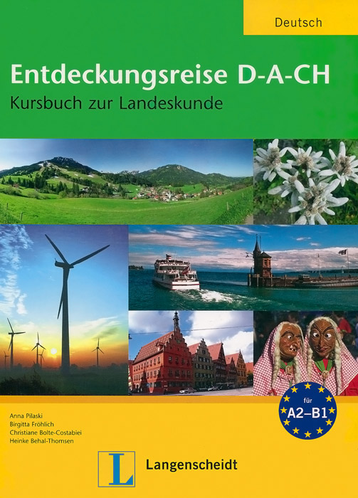 Entdeckungsreise D-A-CH: Kursbuch zur Landeskunde