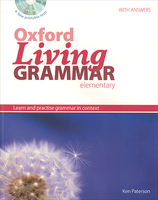 Oxford Living Grammar: Elementary: Student`s Book: Learn and Practise Grammar in Context (+ CD-ROM)