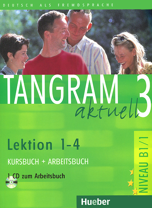 Tangram aktuell 3: Kursbuch + Arbeitsbuch: Lektion 1-4 (+ CD-ROM)