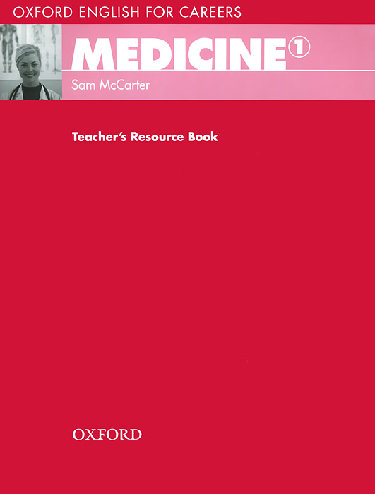Oxford English for Careers: Medicine 1: Teacher's Resource Book