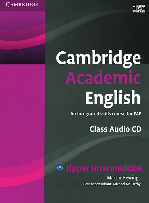 Cambridge Academic English: B2 Upper Intermediate: An Integrated Skills Course for EAP (аудиокурс на CD)