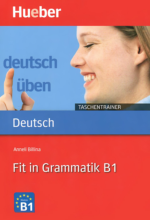 Deutsch Uben: Taschentrainer: Fit in Grammatik B1