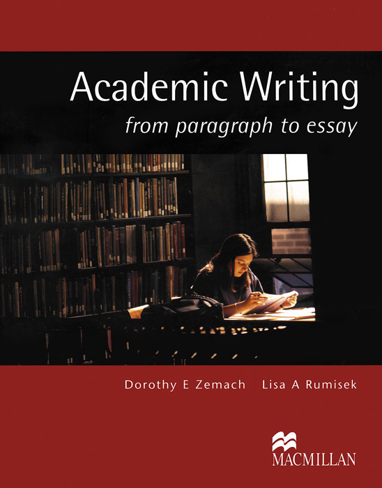 Academic Writing: From Paragraph to Essay