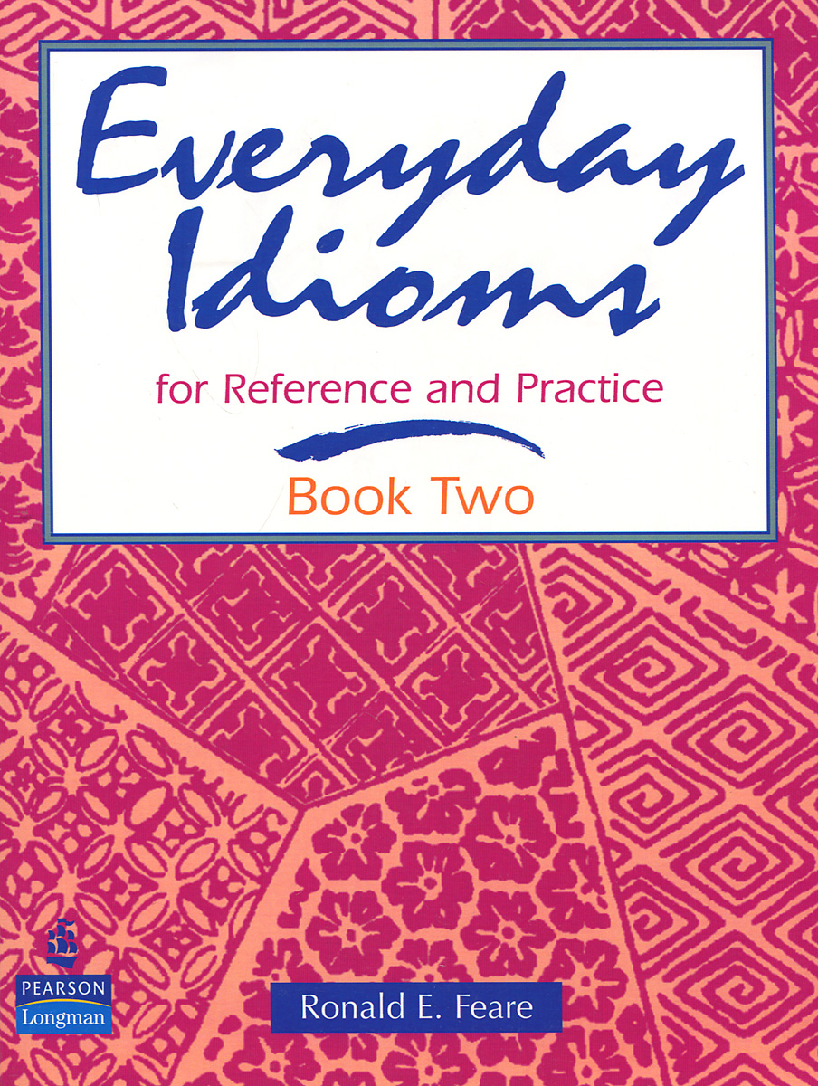 Everyday Idioms for Reference and Practice: Book 2