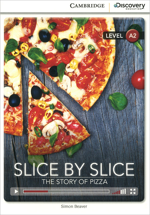 Slice by Slice: The Story of Pizza: Level A2