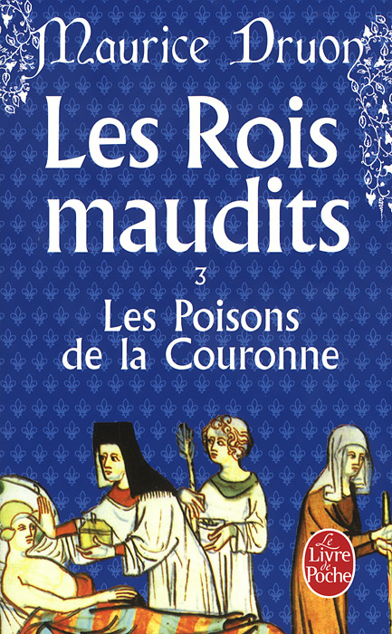 Les Rois Maudits 3: Les Poisons De La Couronne