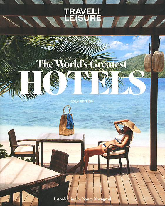 The World's Greatest Hotels