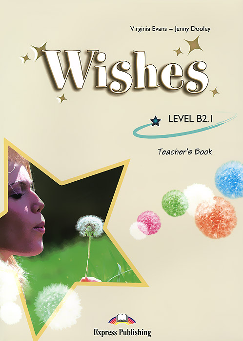 Wishes B2. 1: Teacher's Book