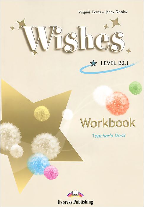 Wishes: Level B2. 1: Teacher's Book
