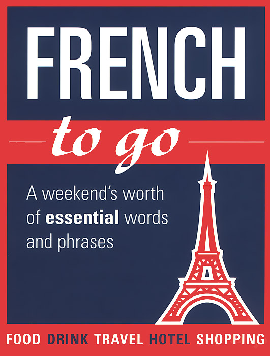 French to Go: A Weekend's Worth of Essential Words and Phrases (+ map)