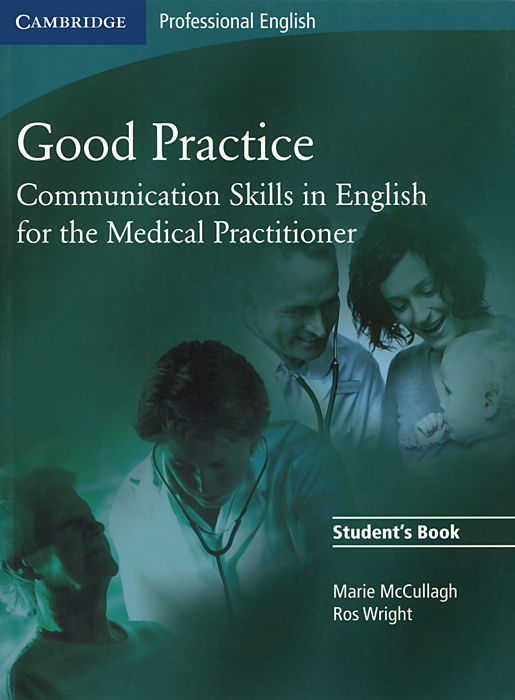 Good Practice: Communication Skills in English for the Medical Practitioner: Student's Book
