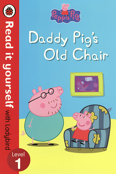 Peppa Pig: Daddy Pig's Old Chair: Level 1