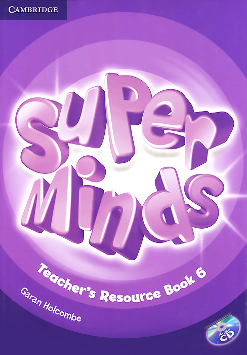 Super Minds 6: Teacher's Resource Book (+ CD)