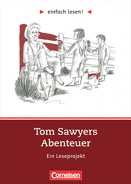 Tom Sawyers Abenteuer: Ein Leseprojekt