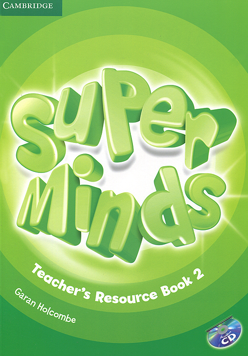Super Minds 2: Teacher's Resource Book (+ CD-ROM)