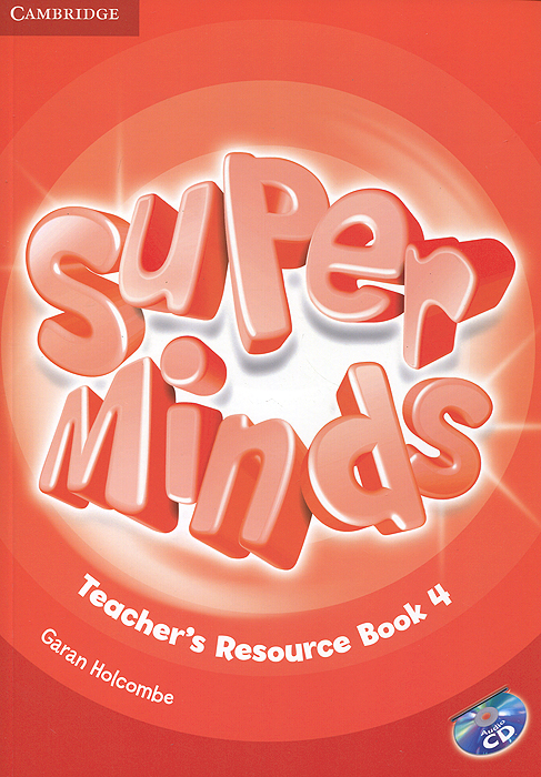 Super Minds 4: Teacher's Resource Book (+ CD-ROM)