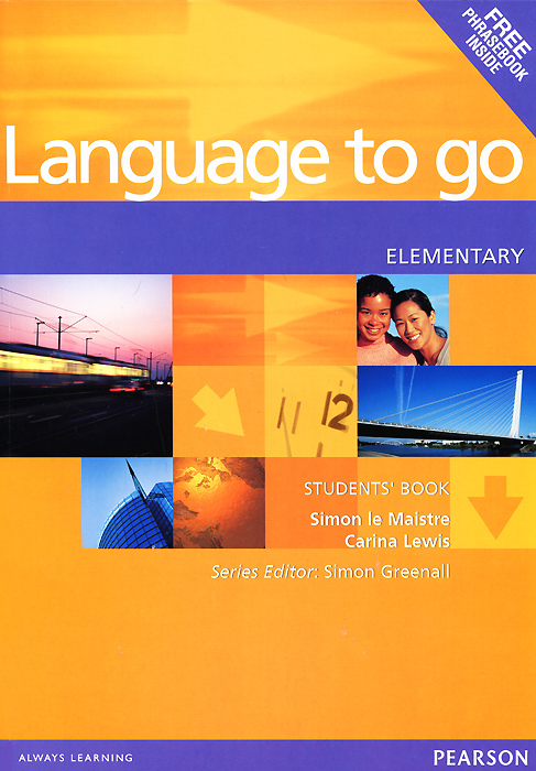 Language to Go: Elementary: Students' Book (+ Free Phrasebook inside)