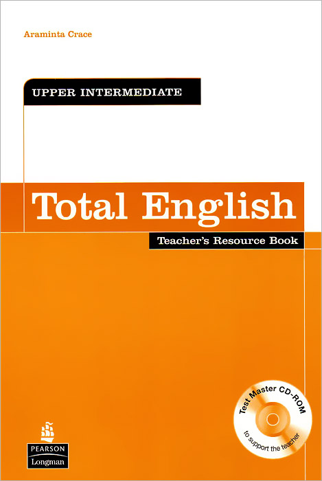 Total English: Upper-Intermediate: Teacher's Resource Book (+ CD-ROM)