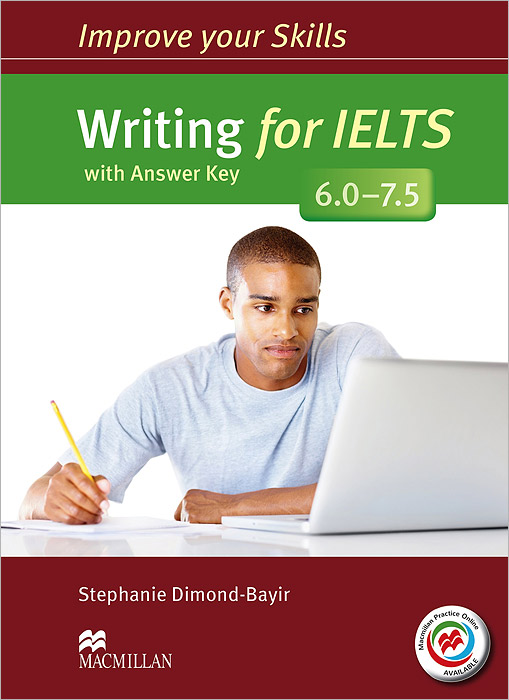 Writing for IELTS 6. 0-7. 5: Student's Book with Answer Key (+ MPO Pack)