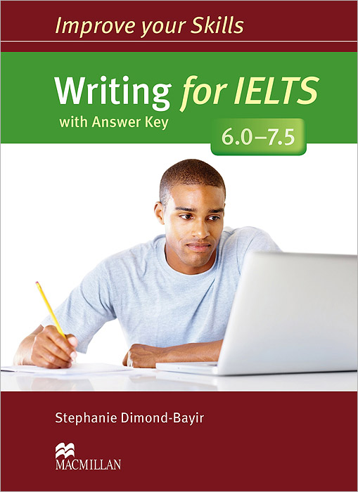 Writing for IELTS 6. 0-7. 5: Student's Book with Answer Key