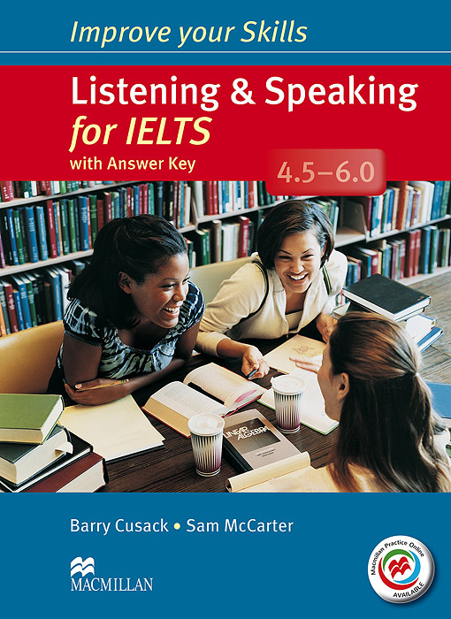 Listening&Speaking for IELTS 4. 5-6. 0: Student's Book with Answer Key (+ MPO Pack + 2 CD-ROM)