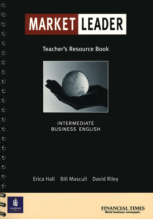 Market Leader: Intrermediate Business English: Teacher's Resource Book