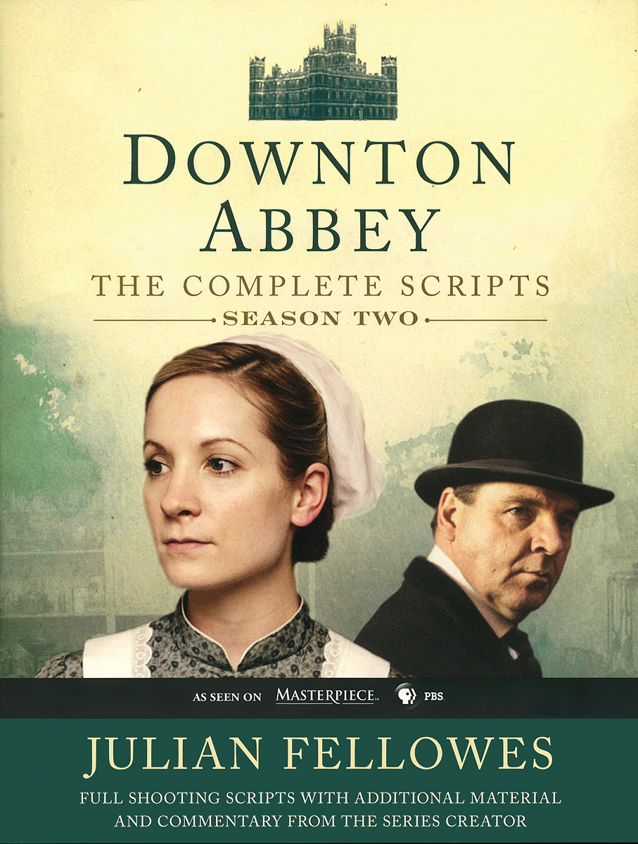 Downton Abbey: Script Book: Season 2