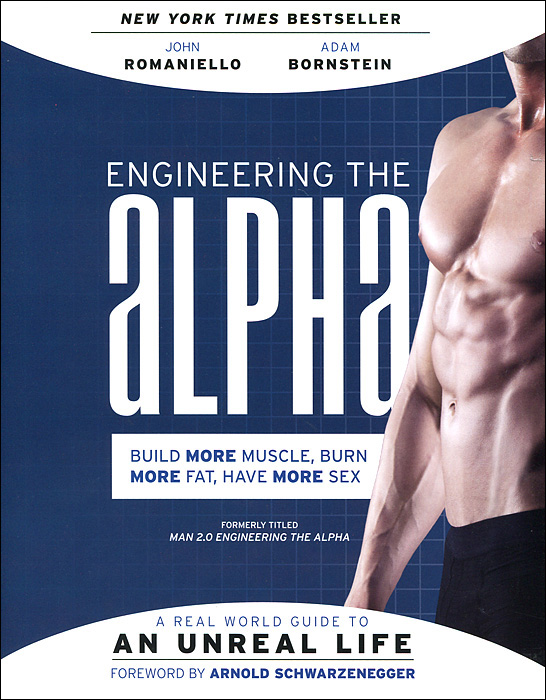 Engineering the Alpha: A Real World Guide to an Unreal Life
