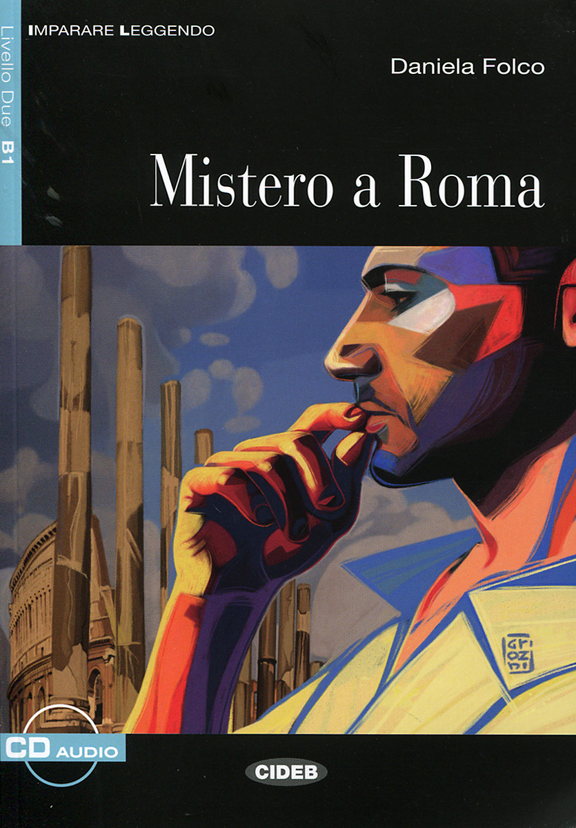 Mistero a Roma: Livello Due B1 (+ CD)