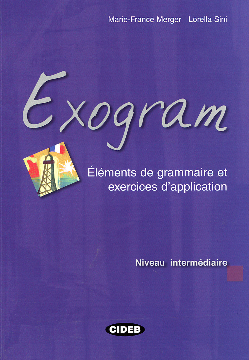 Exogram. Elements de grammaire et exercices d'application: Niveau intermediaire
