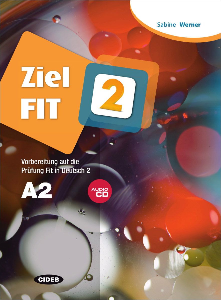 Ziel Fit 2: Vorbereitung auf die Prufung Fit in Deutsch 2 (+ CD)