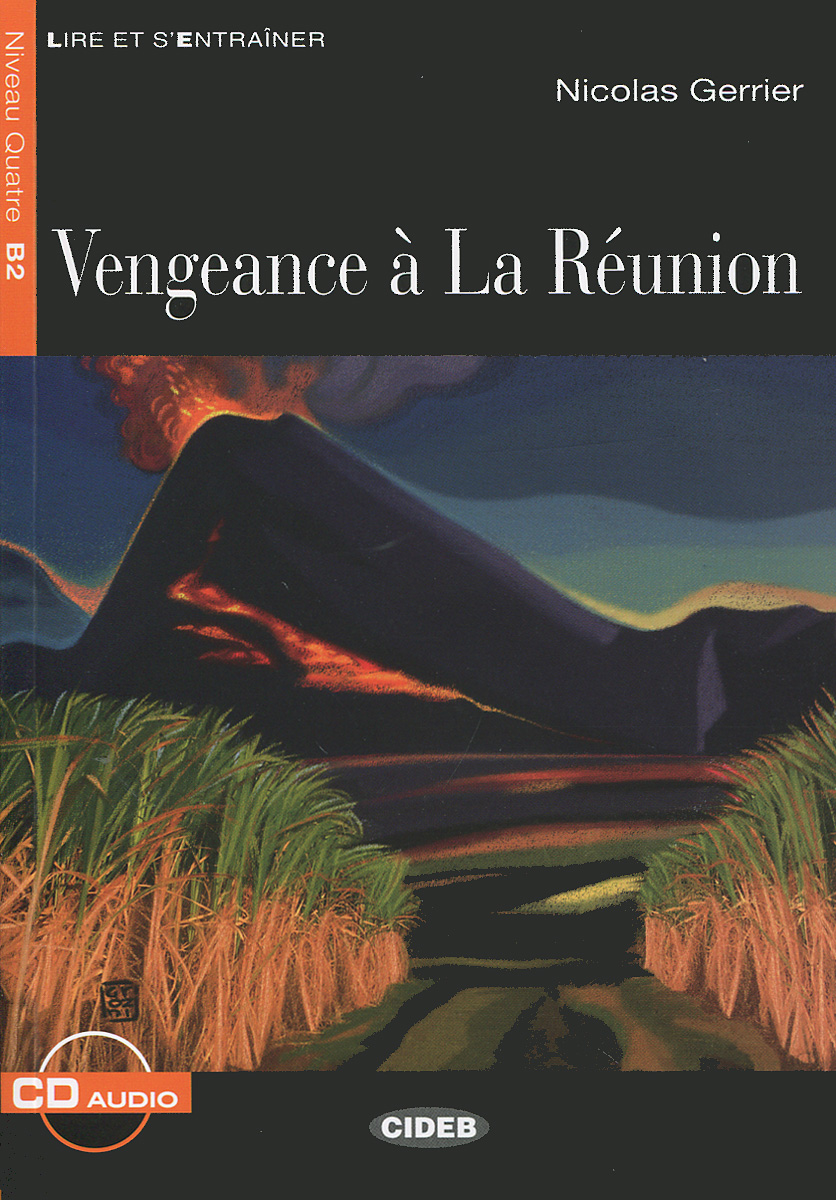 Vengeance a La Reunion: Niveau quatre B2 (+ CD)