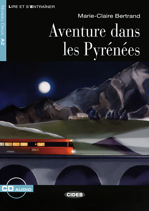 Aventures Dans les Pirenees: Niveau Deux A2 (+ CD)